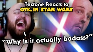 Tectone Reacts to quotOTK in Star Warsquot [upl. by Moreta]