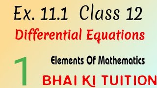 111 Differential Equations Class 12 EMF Elements of MathematicsBhai ki Tuition class12 maths [upl. by Nylle]