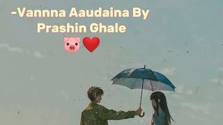 Naren Limbu Vanna Aaudaina Cover  Prashin Ghale [upl. by Marget]