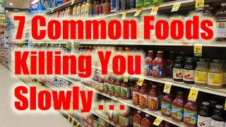 7 Common Foods Killing You Slowly [upl. by Weinrich301]