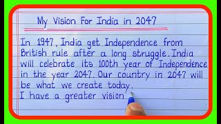 My Vision For India In 2047English Essay On My Vision For India In 2047 postcard writing [upl. by Hoxie167]