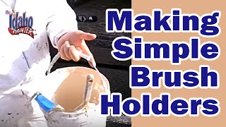 Making A Paint Brush Holder Paint Brush Hacks [upl. by Nyla904]