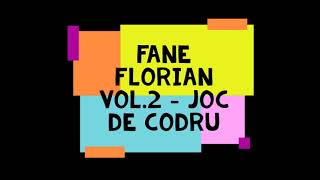 Fane Florian vol2  Joc de codru [upl. by Dola303]