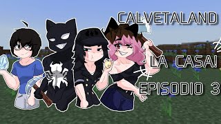 LA CASA  CALVETALAND Episodio 3 Minecraft Shadsuki bakudow [upl. by Anuska]