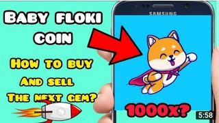 Baby floki coin how to buy and withdraw baby floki coin  1000 x soon this this a scam [upl. by Anig]