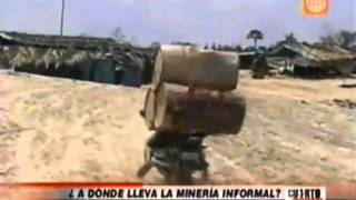 PARTE 1  Minería informal en Chala Reportaje de Cuarto Poder [upl. by Starla]