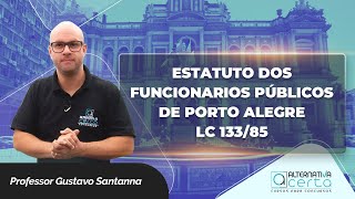 Concurso Prefeitura de Porto Alegre  Estatuto dos Funcionários Públicos  LC 133 85 [upl. by Enneicul]