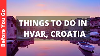 Hvar Croatia Travel Guide 12 BEST Things to Do in Hvar Island [upl. by Hewitt961]