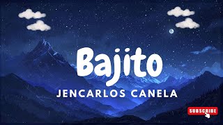 Jencarlos Canela  Bajito LetraLyrics [upl. by Otreblon]