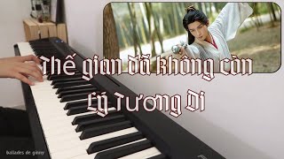 Liên Hoa Lâu OST Piano Cover  莲花楼  Thế gian đã không còn Lý Tương Di BGM chengyi thànhnghị [upl. by Cirle427]