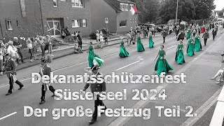 Dekanatsschützenfest Süsterseel  Der große Festzug Teil 2 26 Mai 2024 Dekanat Selfkant Gangelt [upl. by Akerdnuhs18]