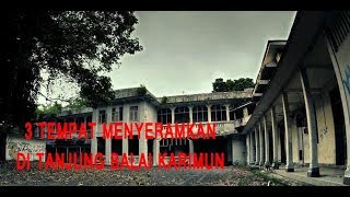 3 Tempat Menyeramkan Di Tanjung Balai Karimun AFVLOG [upl. by Regine]