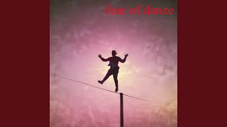 Fear of Dance [upl. by Dlopoel948]