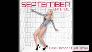 September  Until I Die Dave Ramone Club Remix [upl. by Havens]