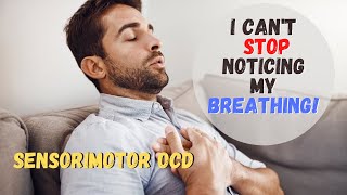 What Is Sensorimotor OCD  How To Stop Noticing Sensations [upl. by Cassell]