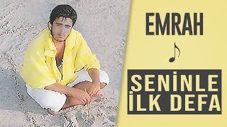 Emrah  Seninle İlk Defa Remastered [upl. by Nyhagen]