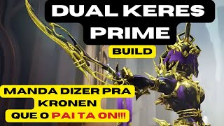 Warframe Dual Keres Prime Build dragonjefe warframedualkeresprime [upl. by Raskin695]