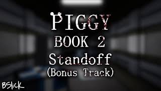 Official Piggy Book 2 Soundtrack  Chapter 5 quotStandoffquot BONUSUNRELEASED [upl. by Alyahsat]