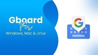 How to Download amp Use GBoard on PC StepbyStep Guide [upl. by Elolcin]