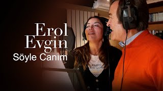 Erol Evgin amp Aşkın Nur Yengi  Söyle Canım Kamera Arkası [upl. by Adamina]