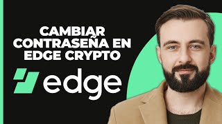 Cambiar tu contraseña en Edge Crypto 2024 [upl. by Ydolem]