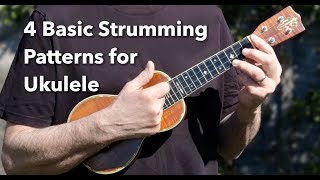 4 Basic Strumming Patterns For Ukulele  For the Complete Beginner [upl. by Etiuqram697]