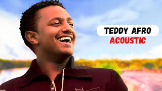 Teddy Afro  Sile Fikir ACOUSTIC  Ethiopian Music [upl. by Echo137]