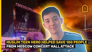 Meet the Muslim teen that helped save 100 lives from the Moscow concert hall attack [upl. by Oz]