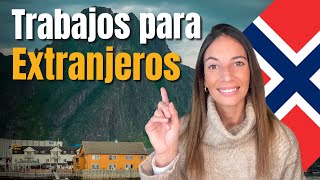 ✅ EMIGRAR a Noruega siendo EXTRANJERO 🇳🇴  TRABAJOS y SALARIOS [upl. by Jase]