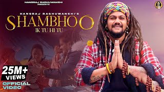 Shambhoo Ik Tu Hi Tu  Hansraj Raghuwanshi  Official Video DJ Strings 2DirectorsSave Nature [upl. by Ajnos]