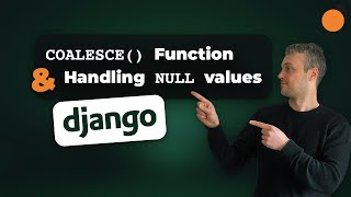 Django  COALESCE Function and Handling NULL Values in the Database [upl. by Lorrad]