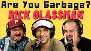 Are You Garbage Comedy Podcast Rick Glassman [upl. by Onofredo408]