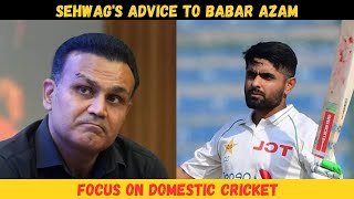 PAK VS ENG  Virender Sehwags Advice to Babar Azam Focus on Domestic Cricket [upl. by Litta]