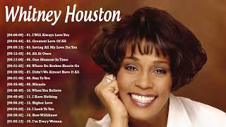 Whitney Houston Greatest Hits Full Album  Whitney Houston Best Song Ever All Time [upl. by Atinav332]