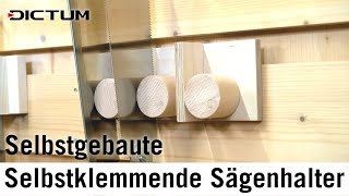 Selbstklemmende Sägenhalterung selbst bauen  Toolhack ausprobiert und weiterentwickelt toolhacks [upl. by Soisatsana]