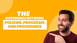 Policies vs Processes vs Procedures What’s the Difference [upl. by Dyana36]