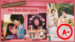 KDrama Review  No Gain No Love  A Great Tropes But a little to rush [upl. by Intihw]