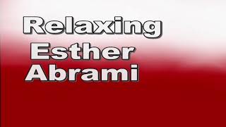 Esther Abrami Music for Relaxation [upl. by Drofdarb356]