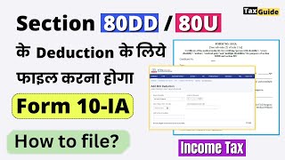 Form No 10IA for deduction Section 80DD amp Section 80U  how to file form Form No 10IA  Form 10 IA [upl. by Oilisab]