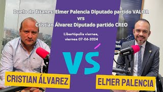 Duelo de Titanes Elmer Palencia Diputado partido VALOR vrs Cristian Álvarez Diputado partido CREO [upl. by Walton]