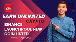 Earn Unlimited Free Crypto  Binance Launchpool New Token Listed [upl. by Glenna]