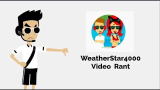 WA Rants 1 WeatherStar4000Video [upl. by Lladnik]