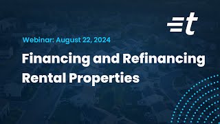 Financing and Refinancing Rental Properties  A TurboTenant Webinar [upl. by Marilla]