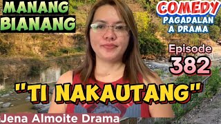 quotTi nakautangquot Manang Bianang Episode 382 Comedy PAGADALAN a drama JENA ALMOITE DRAMA [upl. by Seely]