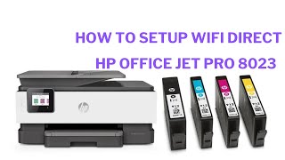 How to setup WiFi Direct in Hp office jet pro 8023 [upl. by Gil]