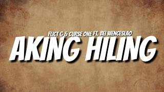 Flict G amp Curse One  Aking Hiling ftBei Wenceslao Lyrics Video [upl. by Cocke242]