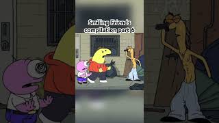 Smiling Friends compilation 6 [upl. by Daphna551]