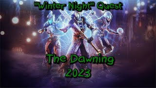 Destiny 2  Quest Winter Night  The Dawning 2023 [upl. by Ramon]