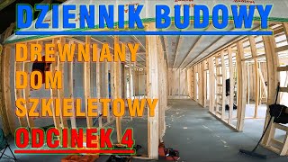 Dom szkieletowy  jak zbudować  Dziennik budowy cz4 [upl. by Atidnan]