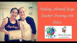 Kidding Around Yoga Teacher Training with Felice [upl. by Learsiy115]